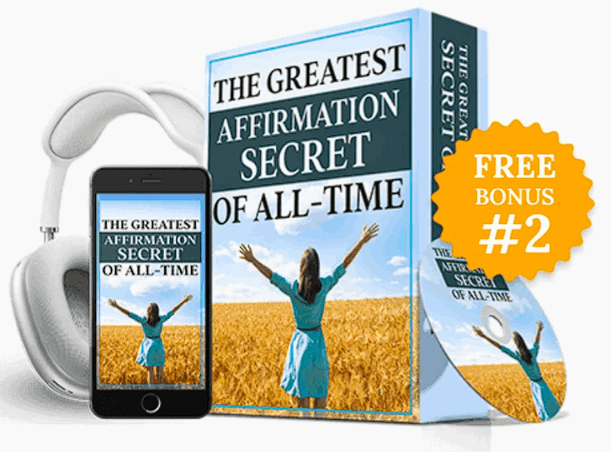 Free Bonus #2: The Greatest Affirmation Secret of All-Time